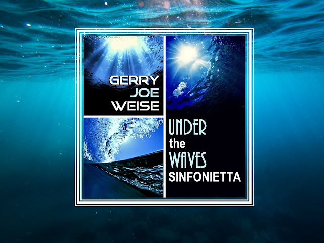 Gerry Joe Weise, Under the Waves Sinfonietta, for Orchestra