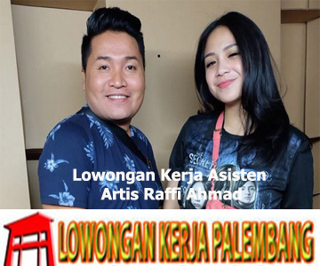 Lowongan Kerja Asisten Artis Raffi Ahmad