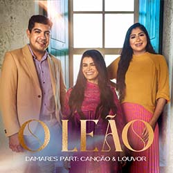 Baixar Música Gospel O Leão - Damares, Canção e Louvor Mp3