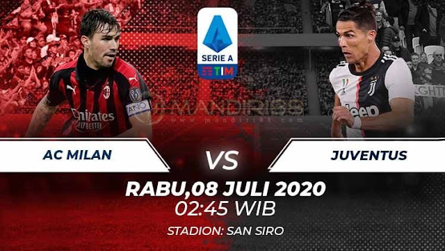 Prediksi AC Milan Vs Juventus, Rabu 08 Juli 2020 Pukul 02:45 WIB @ RCTI