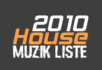 2010 House Müzik Listesi