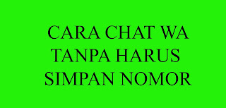 CARA CHAT WA TANPA HARUS SIMPAN NOMOR