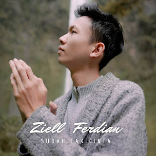 Ziell Ferdian - Sudah Tak Cinta MP3