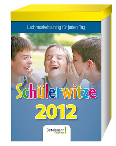 Kalender Schülerwitze 2012: Lachmuskeltraining für jeden Tag