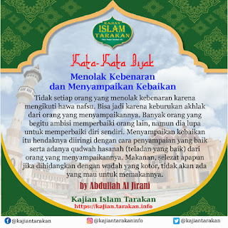 Menolak Kebenaran dan Menyampaikan Kebaikan - Qoutes - Kajian Islam Tarakan