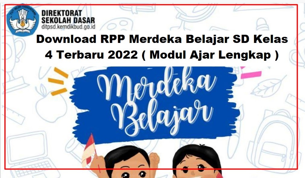 Download RPP Merdeka Belajar SD Kelas 4 Terbaru 2022 ( Modul Ajar