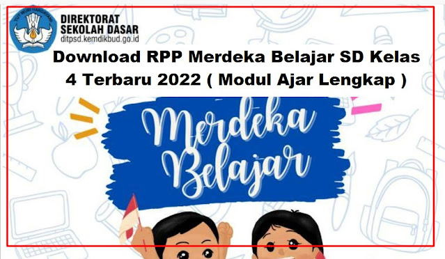 Download RPP Merdeka Belajar SD Kelas 4 Terbaru 2022 ( Modul Ajar Lengkap )