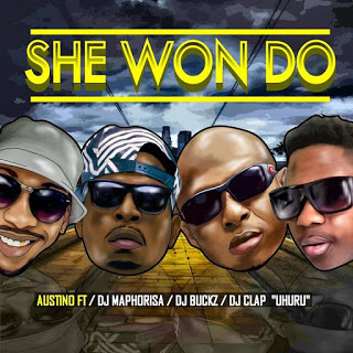 Dj Maphorisa Feat. Austino & Dj Buckz, Dj Clap - She Won Do (2016)