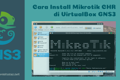 Tutorial Cara Install Mikrotik Chr Di Virtualbox Gns3