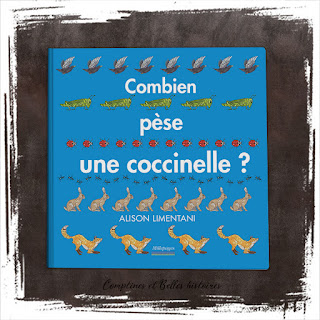 Combien pèse une coccinelle ?, un livre pour enfant pour compter, dénombrer et rire avec les insectes d'Alison Limentani  Editions Millepages
