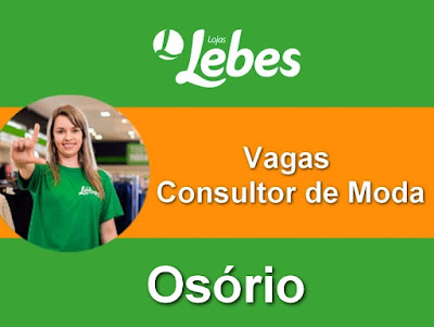 Lebes contrata Consultor de Moda em Osório