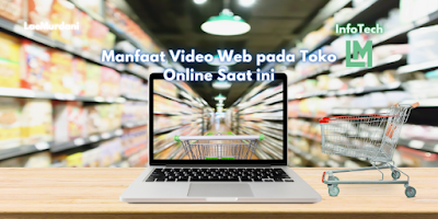 Manfaat Video Web pada Toko Online Saat ini