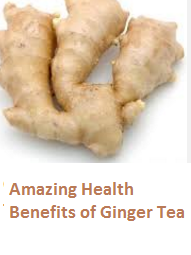 Amazing Health Benefits of Ginger Tea (Adrak)