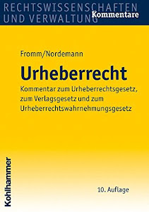 Urheberrecht: Kommentar zum Urhebergesetz, zum Verlagsgesetz und zum Urheberrechtswahrnehmungsgesetz