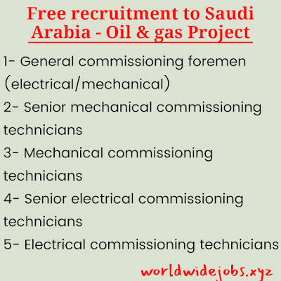 Free recruitment to Saudi Arabia - Oil & gas Project