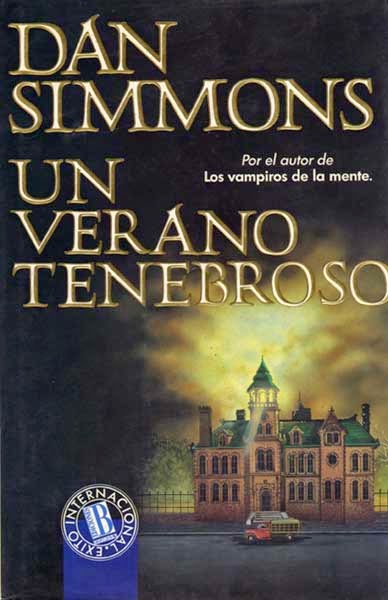 Un verano tenebroso, de Dan Simmons.