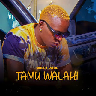 AUDIO | Willy Paul – Tamu Walahi (Mp3 Audio Download)