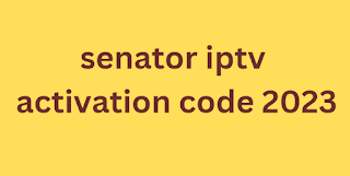 senator iptv activation code 2023