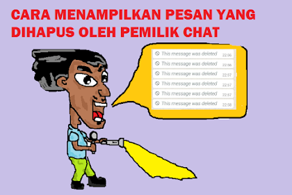 Menampilkan Pesan Whatsapp yang dihapus