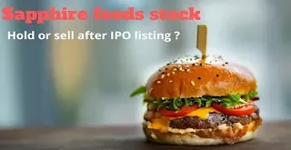 Should Sapphire foods stock hold or sell after listing