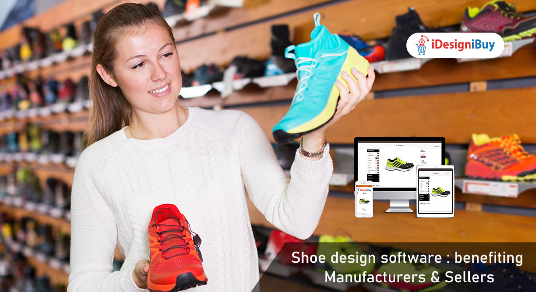 Shoe design software: Benefitting Manufacturers & Sellers