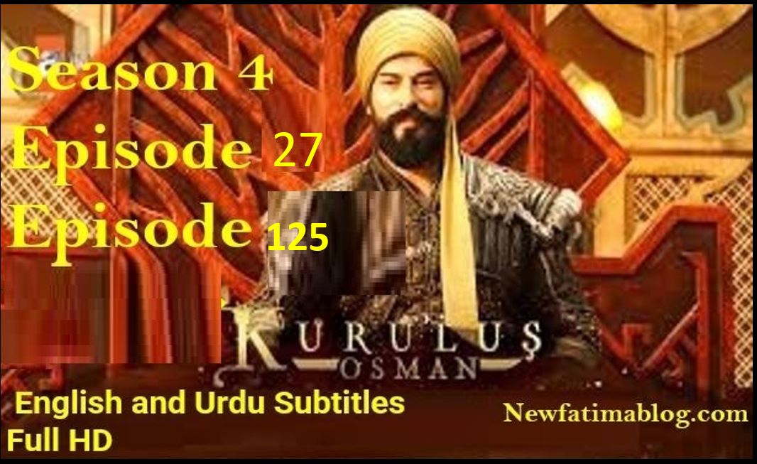 Recent,Kurulus Osman  Season 4 Episode 27 with Urdu  Subtitles,kurulus osman season 4,Kurulus Osman Episode 125 Urdu  Subtitles,Kurulus Osman  Season 4 Episode 125 with Urdu Subtitles,