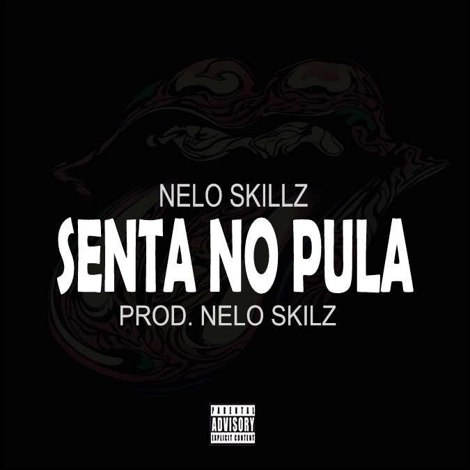 Nelo Skillz - Senta No Pula (Download) (Negros Honestos) (Rap)