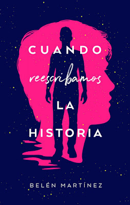 LIBRO - Cuando reescribamos la historia  Belén Martínez  (Puck - 13 Mayo 2019)   COMPRAR ESTE LIBRO