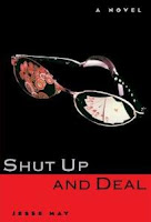 'Shut Up and Deal' (1998) by Jesse May