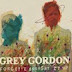 Grey Gordon - Forget I Brought It Up (Album Artwork/Track List)