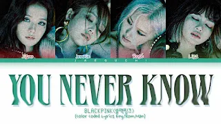BLACKPINK - You Never Know Lyrics