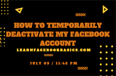 How to Temporarily Deactivate My Facebook Account 