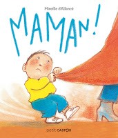 Maman, un livre pour enfant sur l'angoisse de la séparation avec ses parents, editions Flammarion Jeunesse