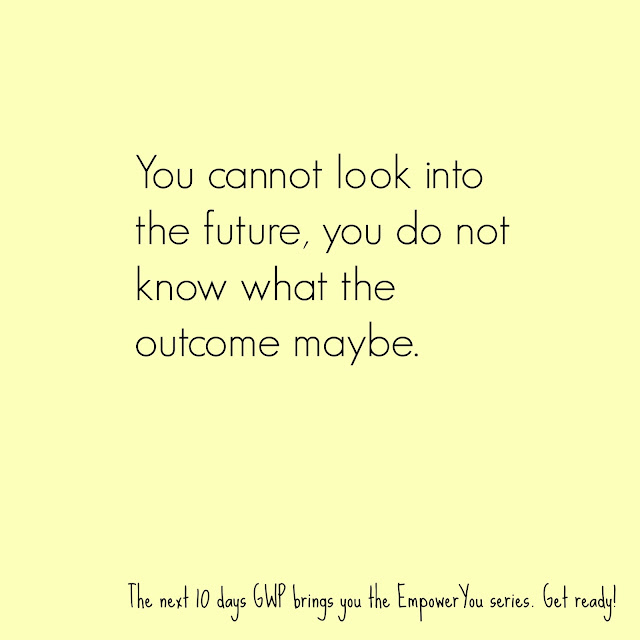 Do not let the fear of embarrassment stop you.