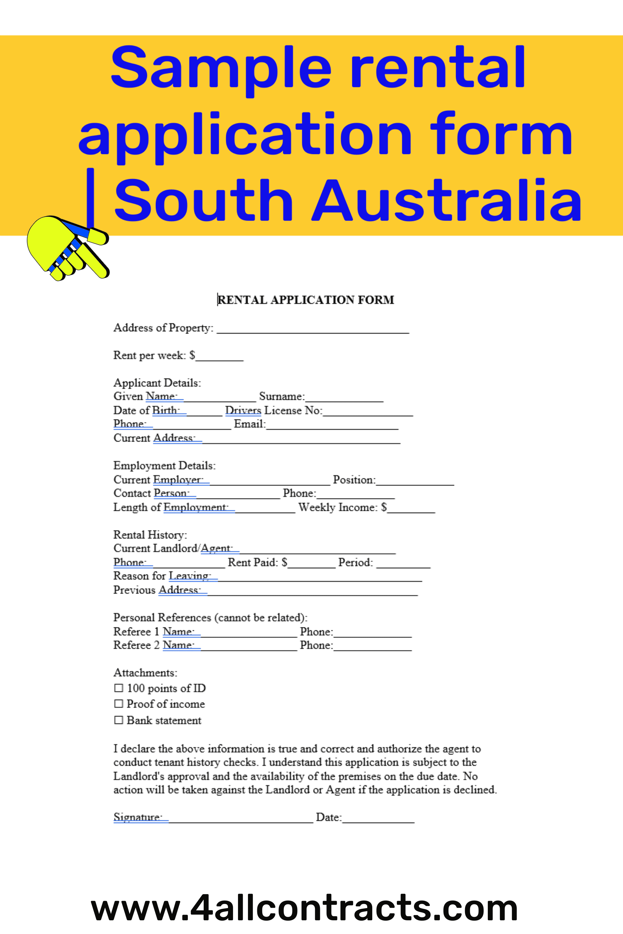 This sample rental application form template can be used by tenants applying to rent properties in South Australia. It requests key information like contact details, rental history, employment information, references, and supporting documents. Submitting a complete application with this form gives tenants the best chance of approval by landlords and property managers in SA.