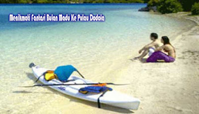 Bulan Madu Ke Pulau Dodola