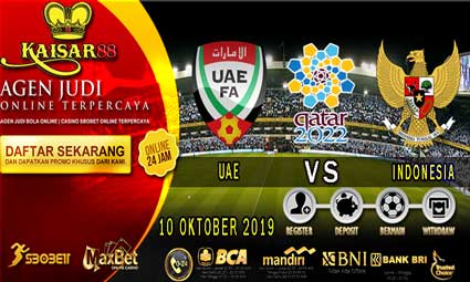 PREDIKSI BOLA TERPERCAYA UAE VS INDONESIA 10 OKTOBER 2019