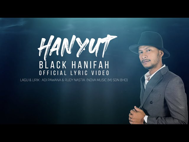 Lirik Lagu Hanyut - Black Hanafiah (OST SABARLAH DUHAI HATI)