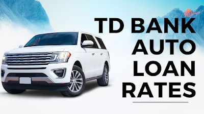 TD Bank Auto Loan Rates