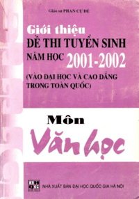 Giới Thiệu Đề Thi Tuyển Sinh Năm Học 2001-2002 Môn Văn Học - Phan Cự Đệ