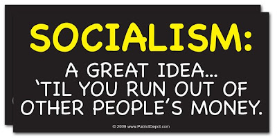 Socialism: a great idea until you run out of other people's money