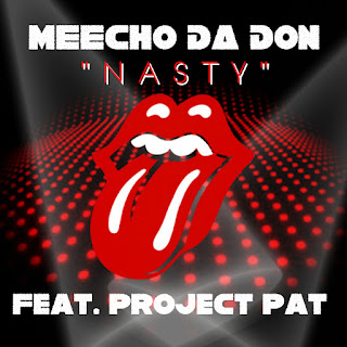 New Music Alert, Meecho Da Don, Nasty, Project Pat, Grind Harder Entertainment, New Hip Hop Music, Hip Hop Everything, Team Bigga Rankin, Promo Vatican, 