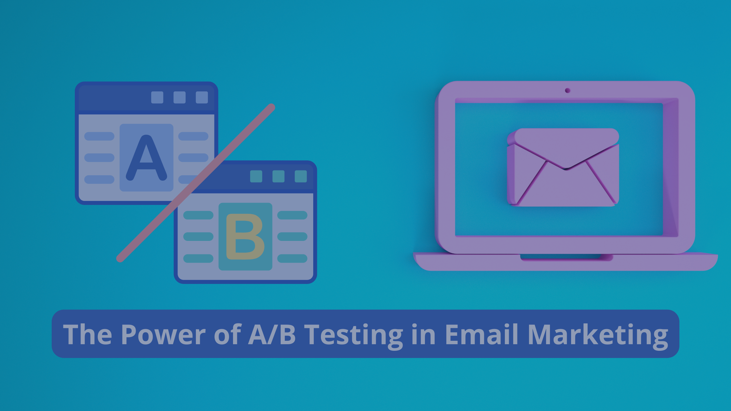 The Power of AB Testing in Email Marketing