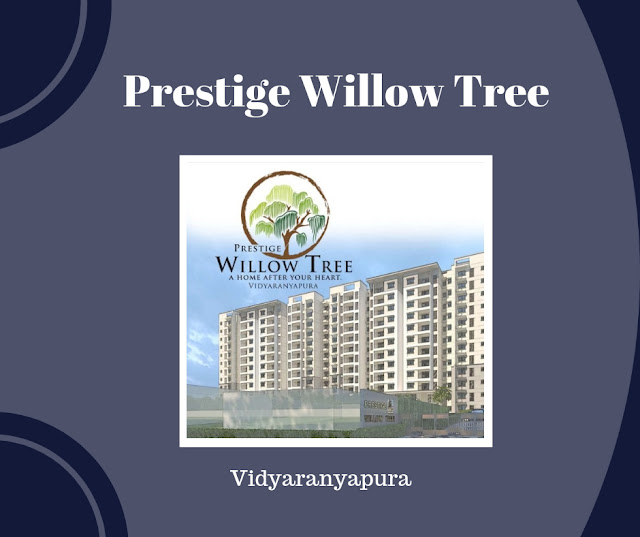 Prestige Willow Tree, Prestige Willow Tree Vidyaranyapura