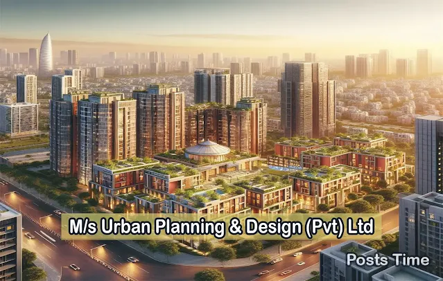 M/s Urban Planning & Design (Pvt) Ltd Consultant Company Profile