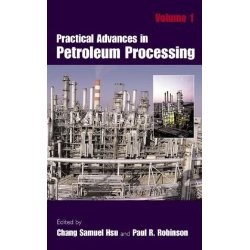 Practical Advances in Petroleum Processing
