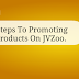 5 Simple Steps To Promoting Affiliate Products On JVZoo. 