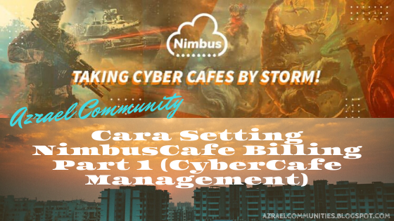 Cara Setting NimbusCafe Billing Part 1 (CyberCafe Management)
