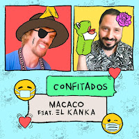 Macaco y El Kanka estrenan Confitados