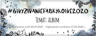 http://fabrykaweny.blogspot.com/2020/09/6wyzwaniefabrykowe2020.html